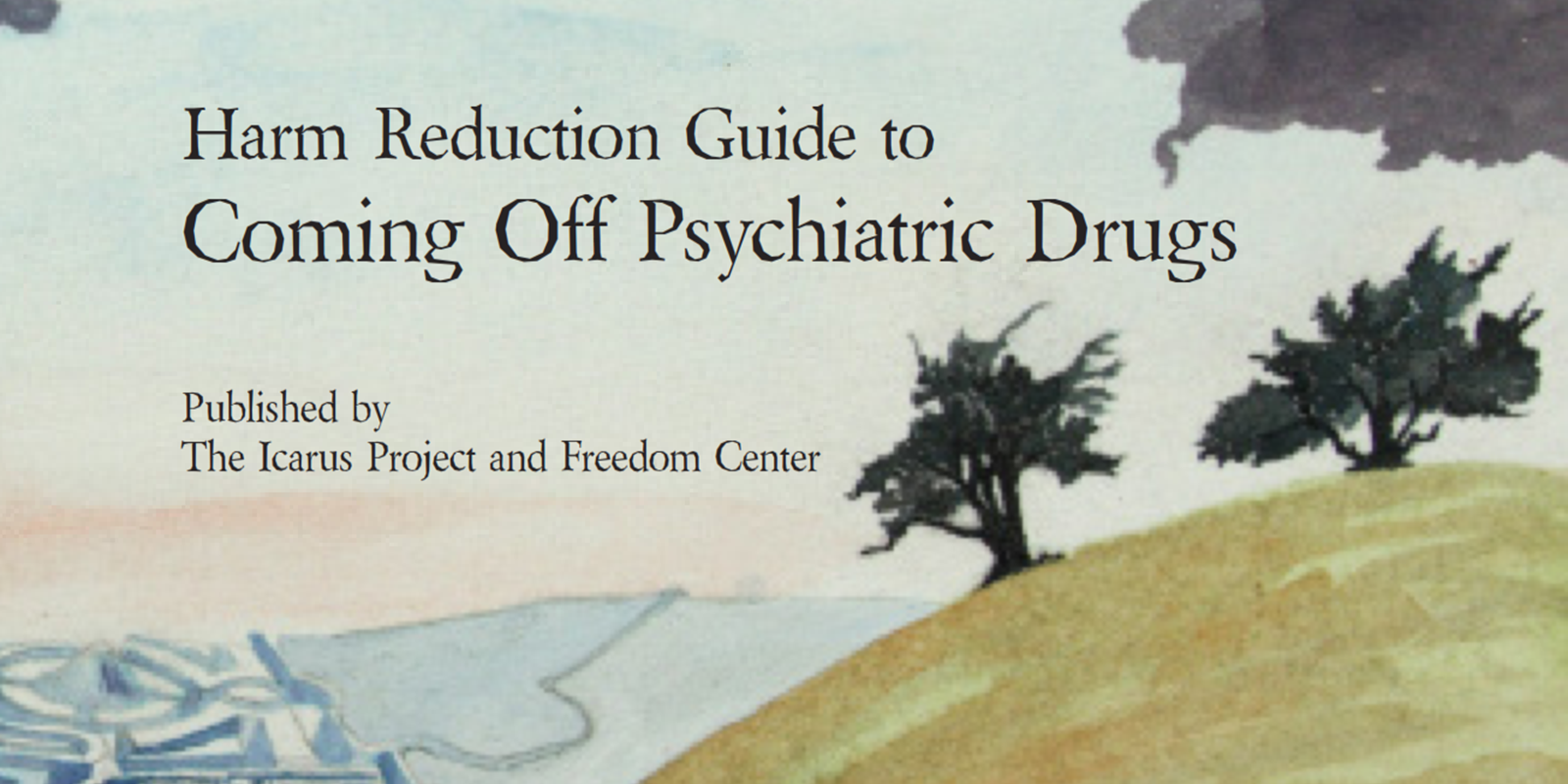 Harm Reduction Guide to Coming Off Psychiatric Drugs